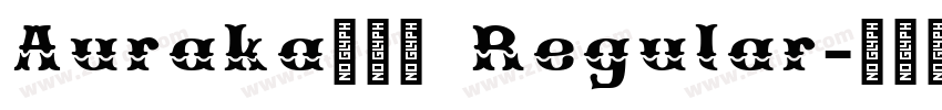 Auraka點陣宋 Regular字体转换